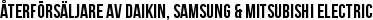Återförsäljare av Daikin, Samsung & Mitsubishi Electric